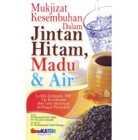 MUKJIZAT KESEMBUHAN DALAM JINTAN HITAM, MADU DAN AIR